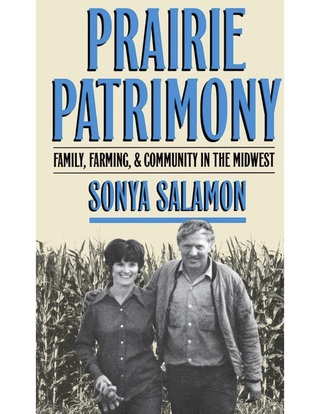 Prairie Patrimony: Family, Farming & Community in the Midwest